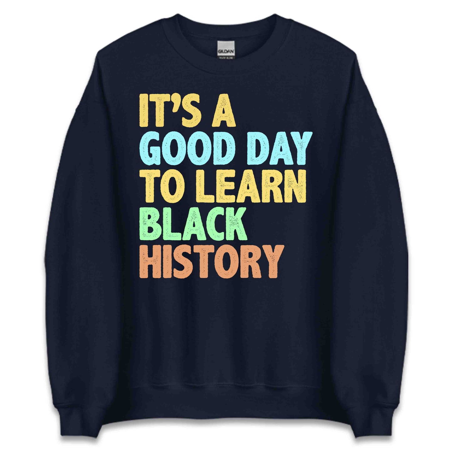 It’s A Good Day To Learn Black History BLM Black History Activists And Leaders | PRODUCT CODE: BKLHSTYRBSP