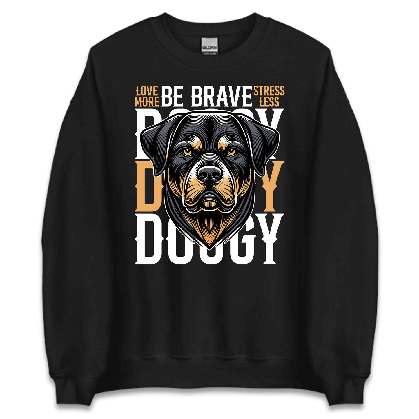 Be Brave Doggy Rottweiler Dog Enthusiasts Love More Stress Less Slogan | PRODUCT CODE: BRVDYGOERWTL