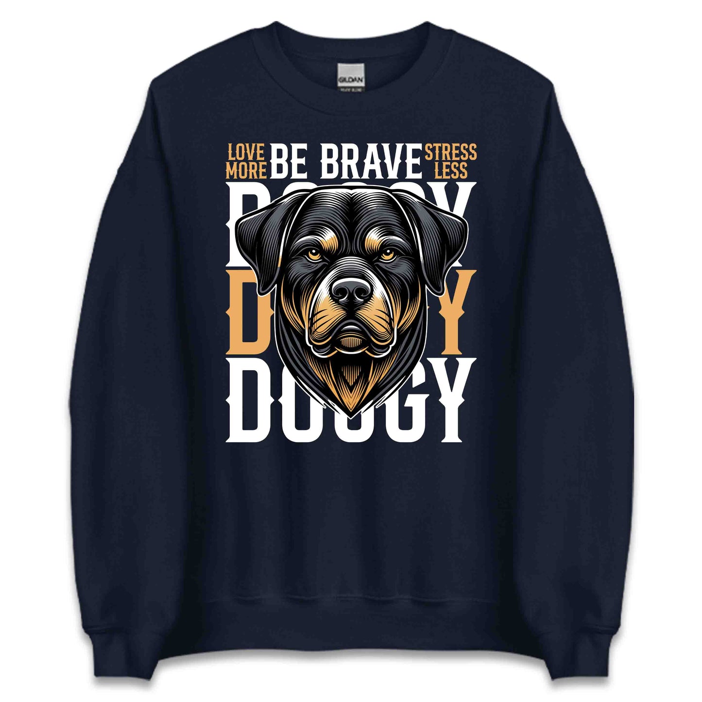 Be Brave Doggy Rottweiler Dog Enthusiasts Love More Stress Less Slogan | PRODUCT CODE: BRVDYGOERWTL