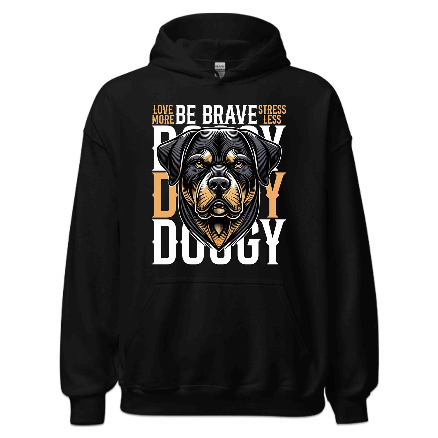 Be Brave Doggy Rottweiler Dog Enthusiasts Love More Stress Less Slogan | PRODUCT CODE: BRVDYGOERWTL