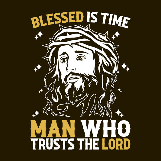 Blessed Is The Man Who Trusts The Lord Christian Faith Bible Verse | PRODUCT CODE: BSELDTMWH