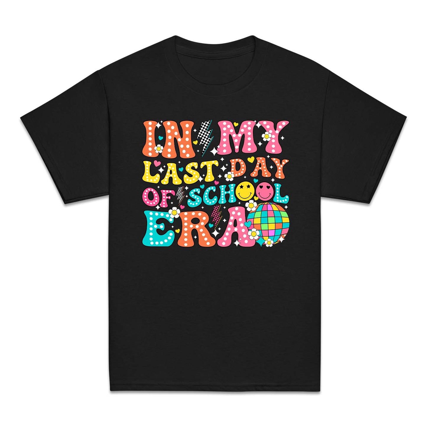 Retro Happy Face In My Last Day Of School Era | PRODUCT CODE: IMYLTDOSER