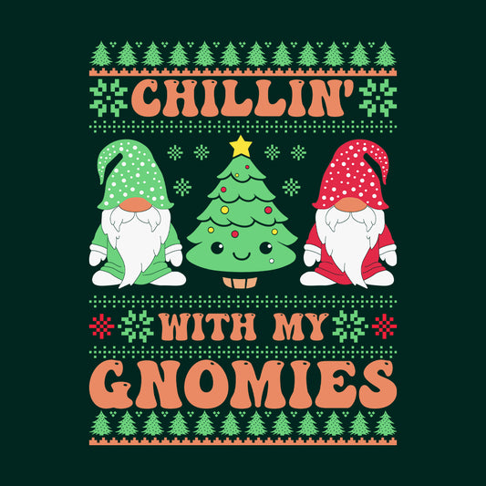 Chillin With My Gnomies Funny Christmas Cute Xmas Gnome | PRODUCT CODE: CLNWTHYMGN