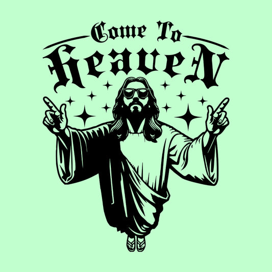 Come to Heaven Jesus with Sunglasses Humorous Christian | PRODUCT CODE: CMETHVENOAW