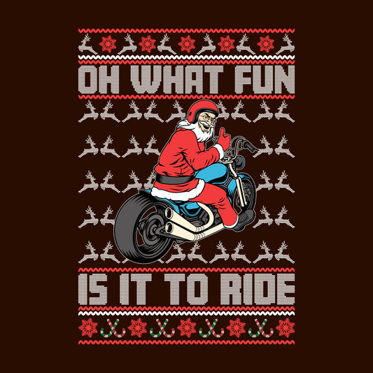 Christmas Motorbike Rider Oh What Fun It Is To Ride Santa Biker Xmas | PRODUCT CODE: CRTMOBKRDHW