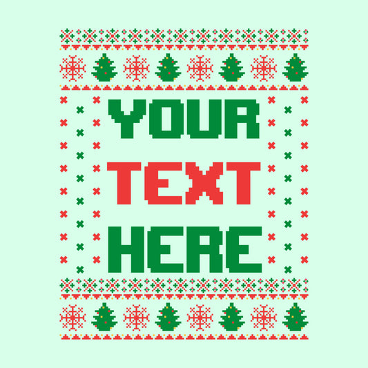 Christmas Custom Ugly Xmas | PRODUCT CODE: CSTGLYPRSLMA
