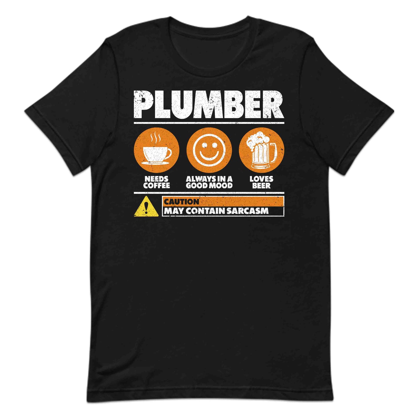 Caution! Plumber at Work Fueled by Coffee Powered by Beer Loaded with Sarcasm | PRODUCT CODE: CTNPLUBWKRO