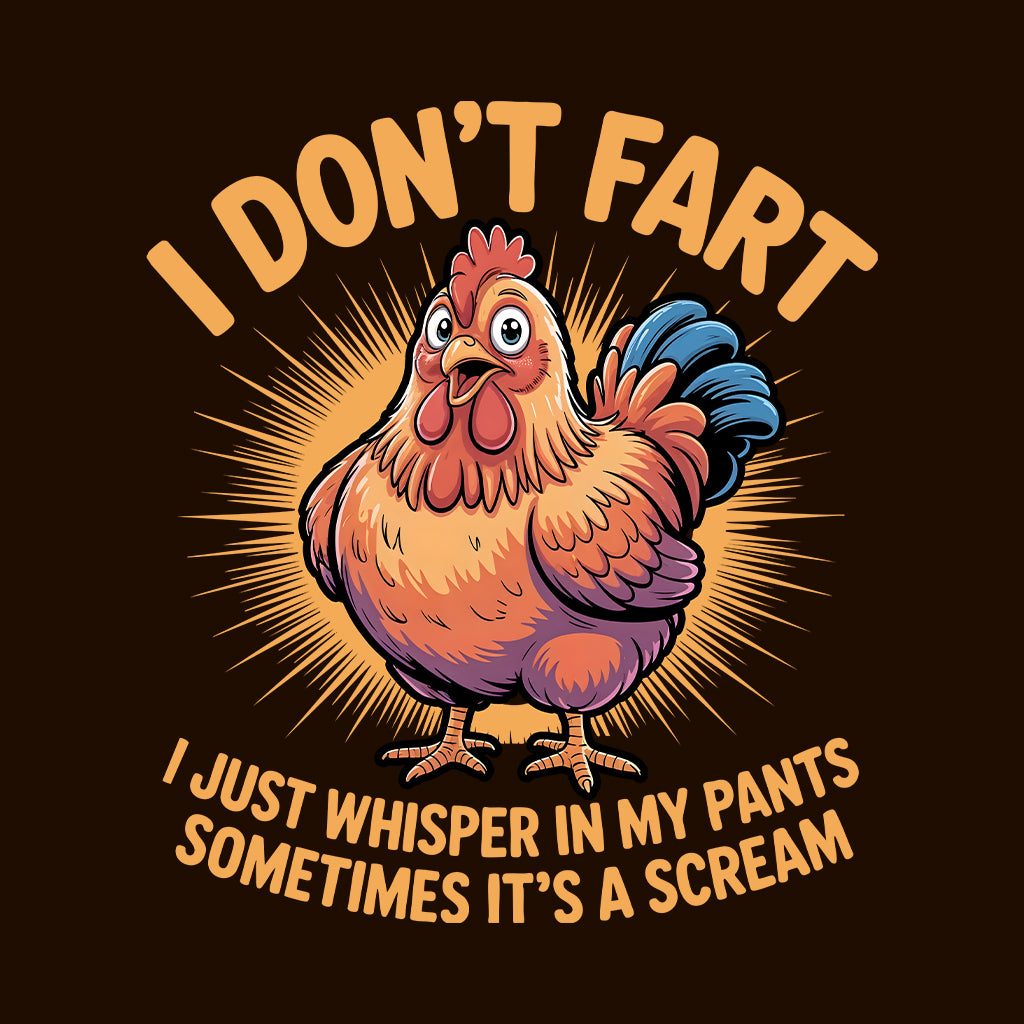 I Whisper in My Pants T-Shirt, Hilarious Chicken Sweatshirt, Poultry Gag Hoodie | PRODUCT CODE: DASLHJFTW