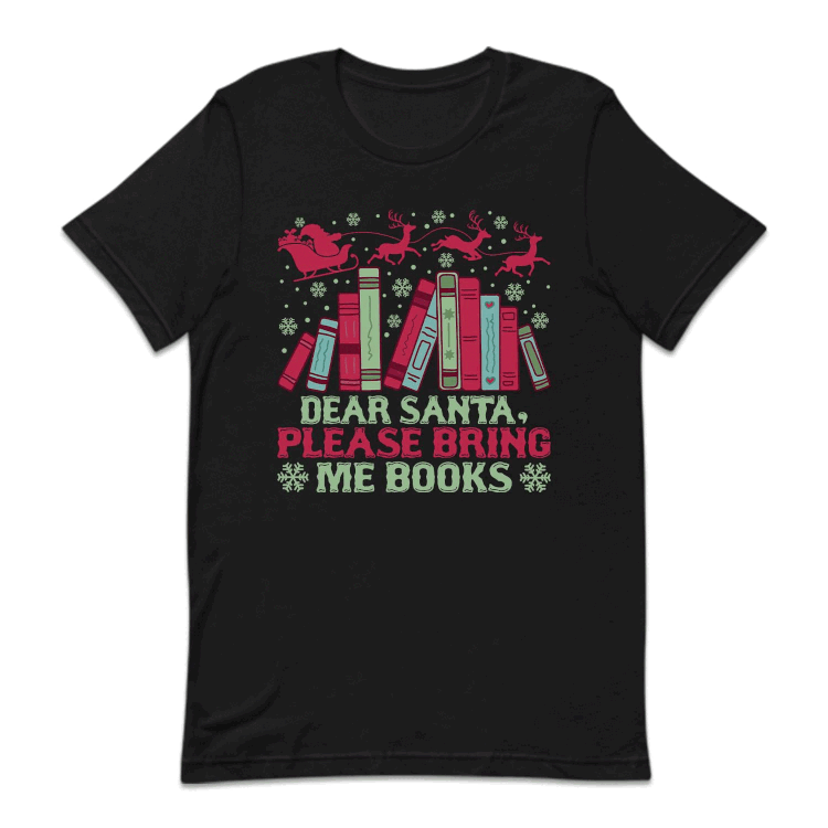 Dear Santa, Please Bring Me Books Christmas Reading Xmas Bookmas | PRODUCT CODE: DRESNPLBRKC