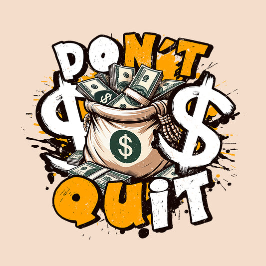 Don't Quit Money Bag Dream Chasers Inspirational Success | PRODUCT CODE: DTNQUMNBG