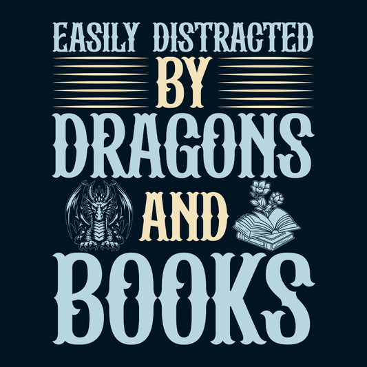 Easily Distracted by Dragons & Books Fantasy Reader Bookish Mythical Creature | PRODUCT CODE: ELSYDRTBCKAO