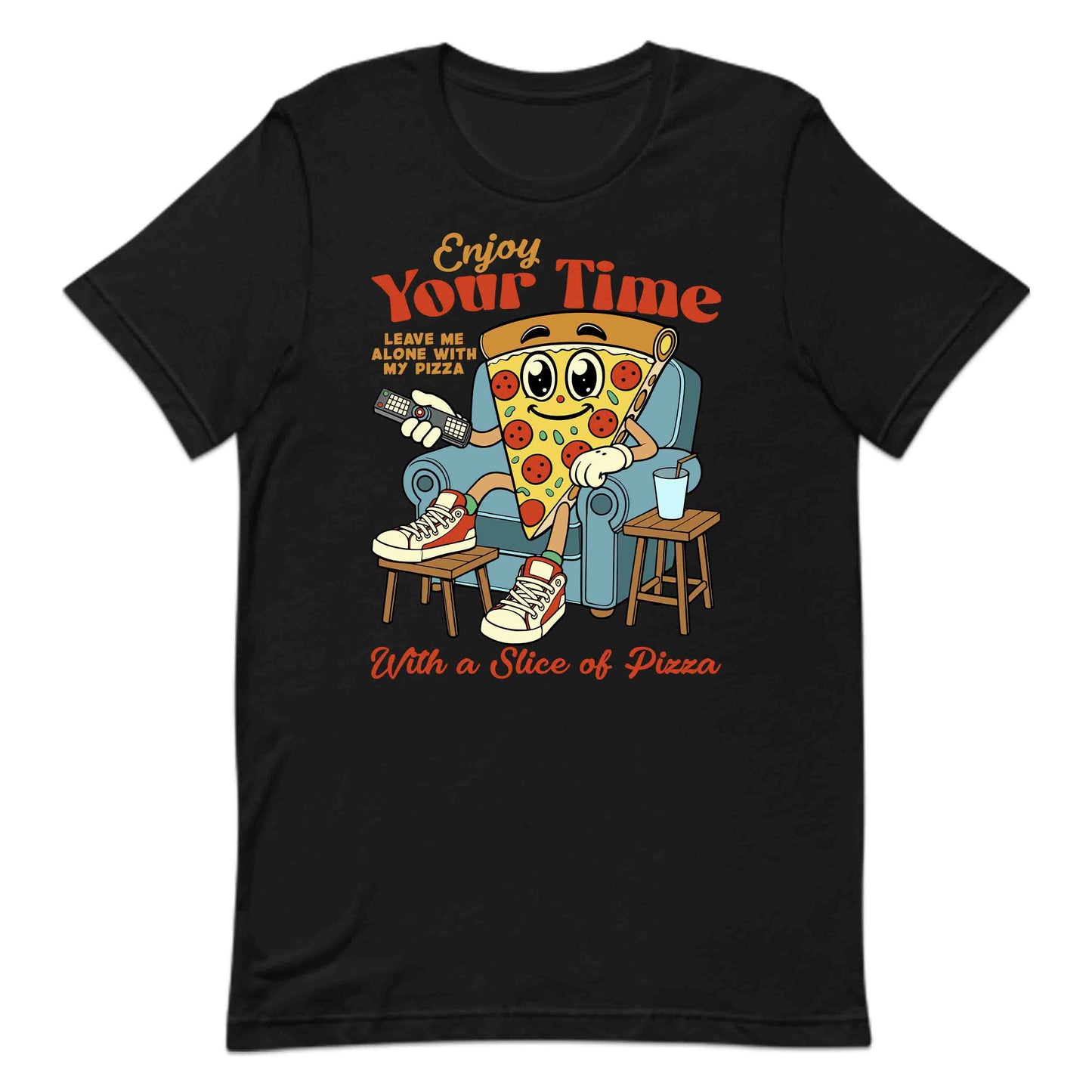 Enjoy Your Time Pizza Lover Cartoon Pizza Humor | PRODUCT CODE: ENYJYROTMPAC
