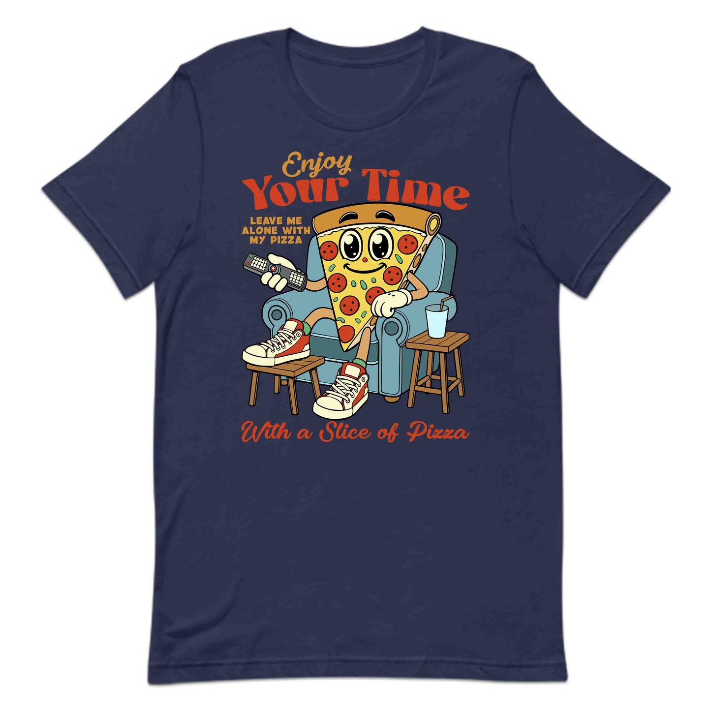 Enjoy Your Time Pizza Lover Cartoon Pizza Humor | PRODUCT CODE: ENYJYROTMPAC