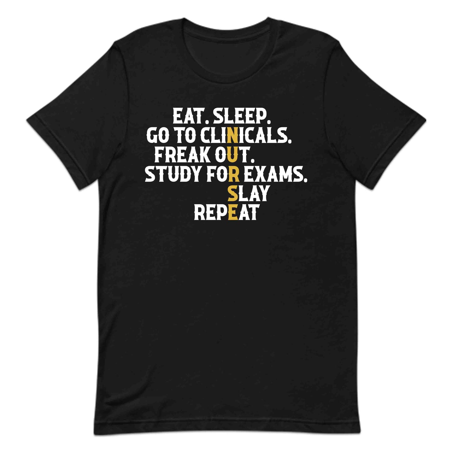 Eat Sleep Clinicals Freak Out Repeat Nursing Medical Humor | PRODUCT CODE: ETASLPCHFRK