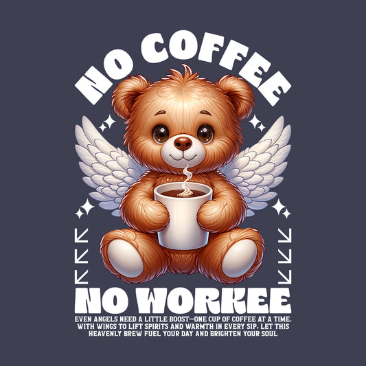 No Coffee No Workee Funny Coffee Bear Angel | PRODUCT CODE: FNYCFEBRANGLW