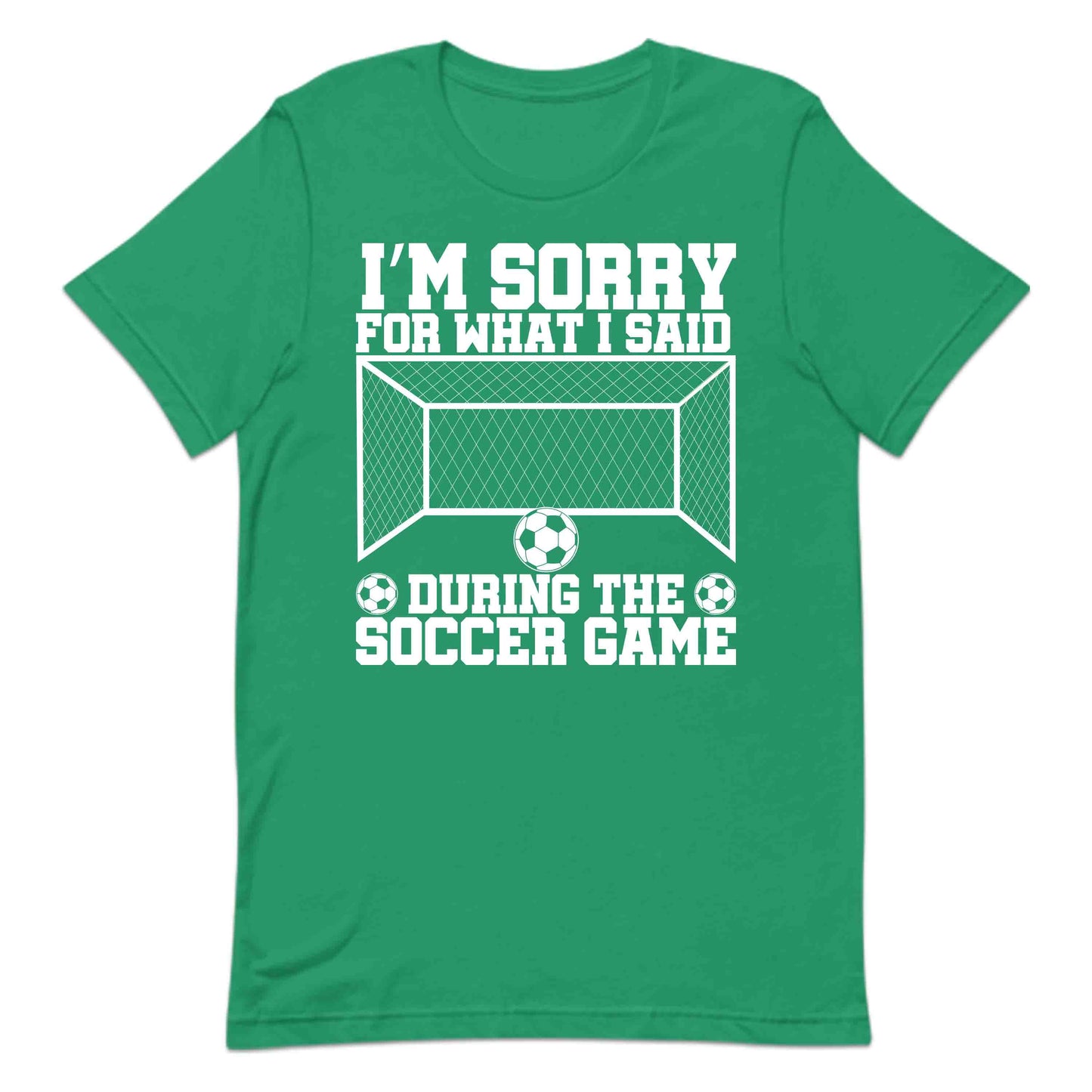 Funny Soccer Quote I’m Sorry for What I Said During the Soccer Game | PRODUCT CODE: FNYSCHQUTEDJ