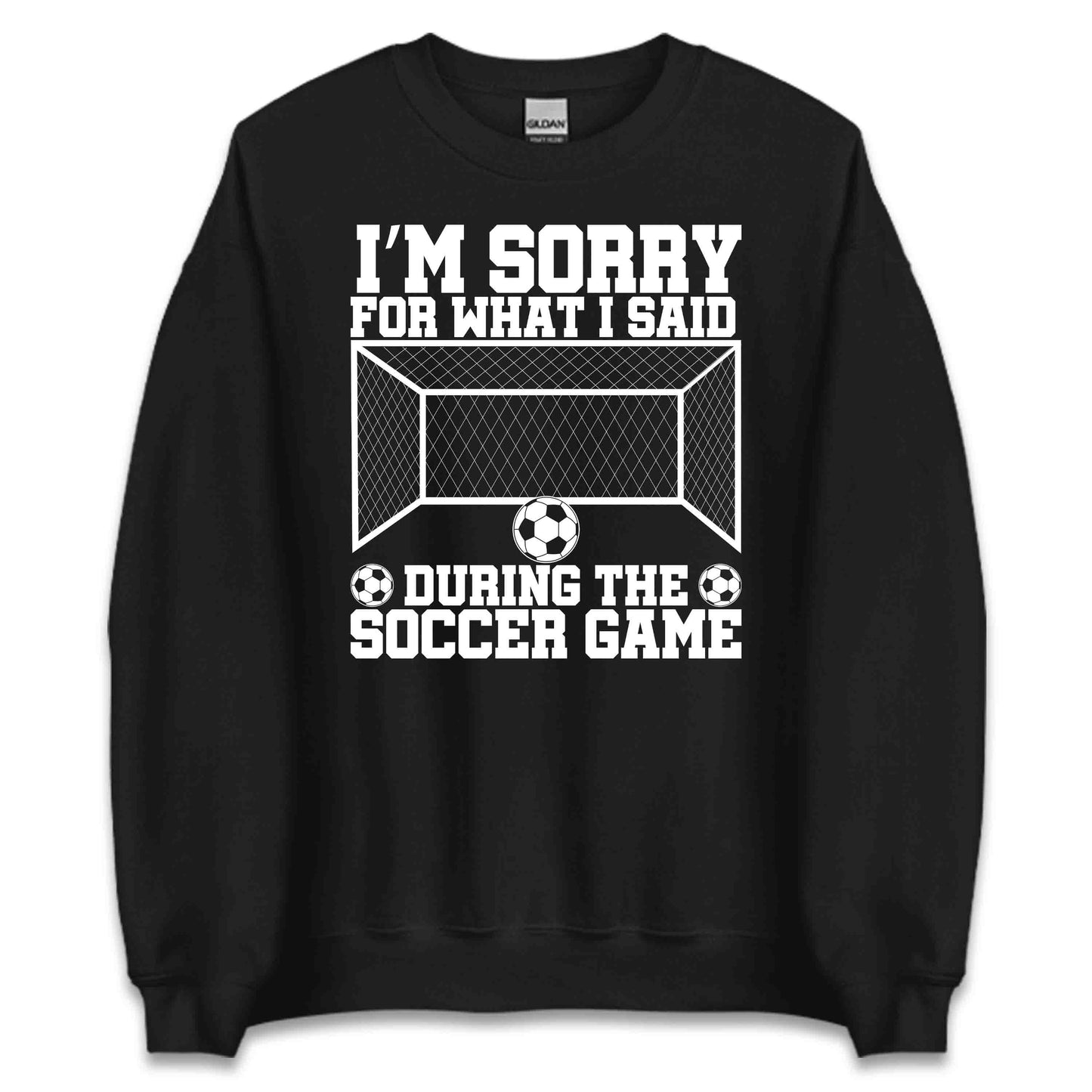 Funny Soccer Quote I’m Sorry for What I Said During the Soccer Game | PRODUCT CODE: FNYSCHQUTEDJ