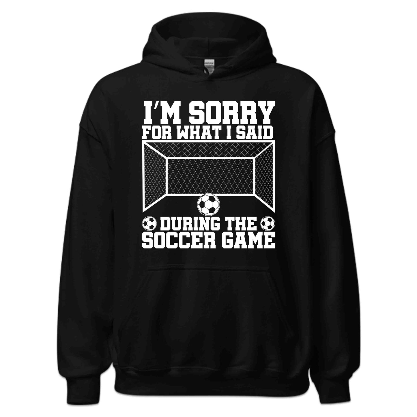 Funny Soccer Quote I’m Sorry for What I Said During the Soccer Game | PRODUCT CODE: FNYSCHQUTEDJ
