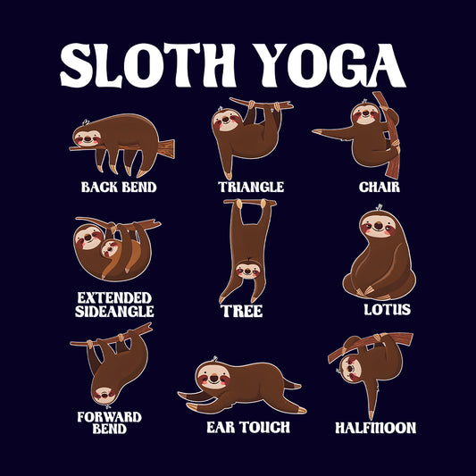 Funny Sloth Yoga Cute Lazy Sloth Doing Yoga Poses | PRODUCT CODE: FNYSLTHEUHLZYD