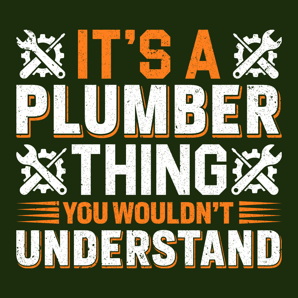 Funny Plumber Quote Pipefitters & Handymen | PRODUCT CODE: FPBMRULTHYWD