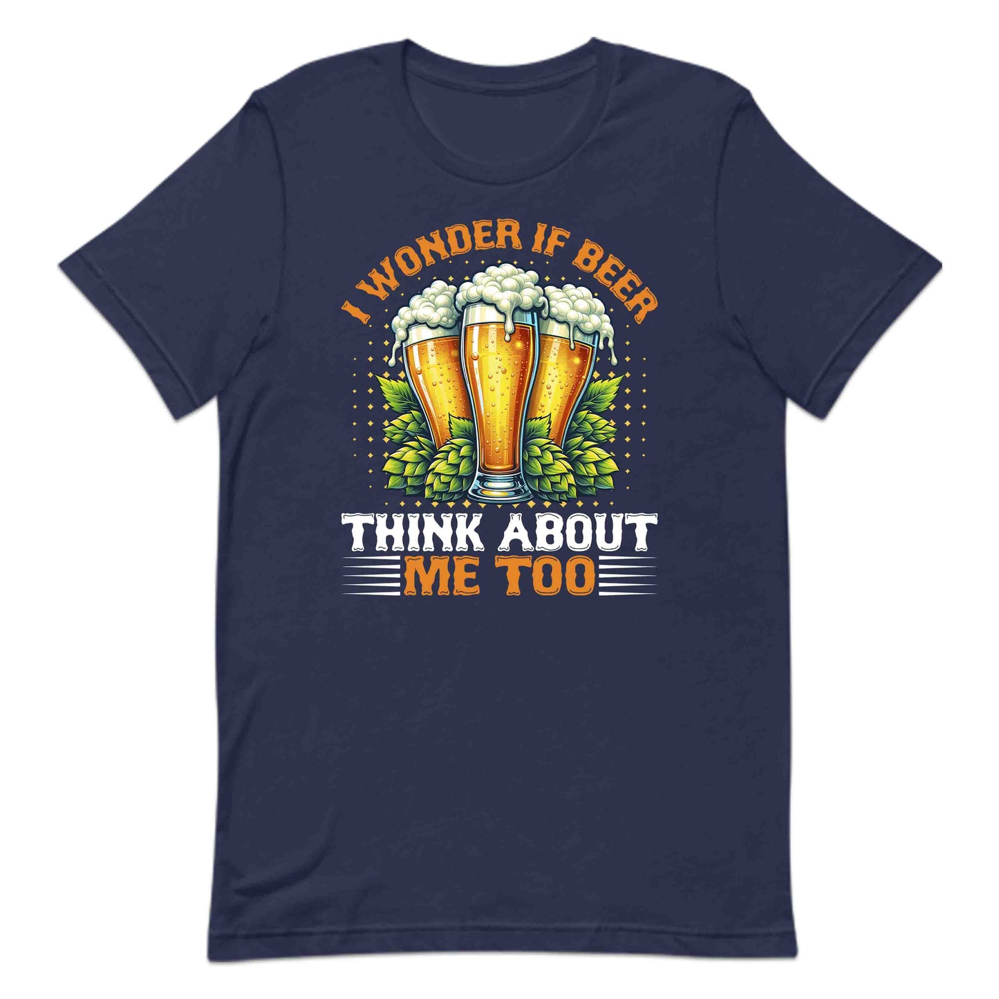 Funny Beer Lover I Wonder If Beer Thinks About Me Too Hilarious Drinking Obsession | PRODUCT CODE: FYNBRELVWND