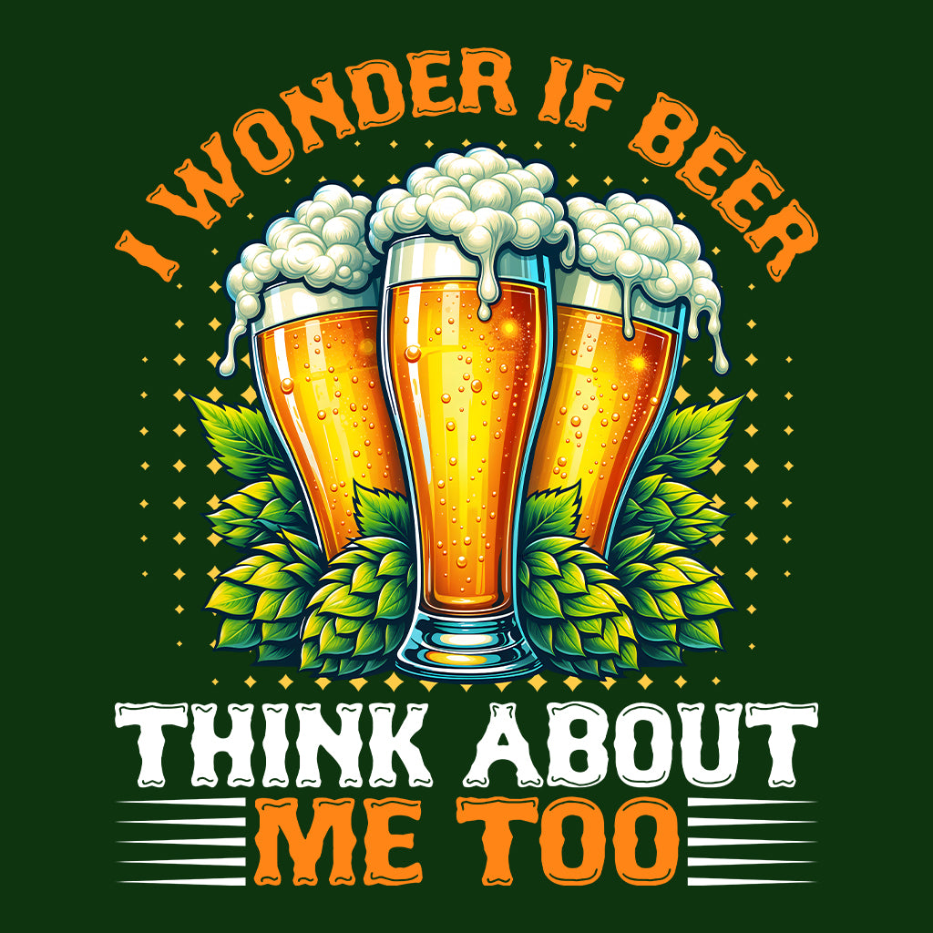 Funny Beer Lover I Wonder If Beer Thinks About Me Too Hilarious Drinking Obsession | PRODUCT CODE: FYNBRELVWND