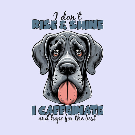 I Don't Rise And Shine I Caffeinate  Sarcastic Dog | PRODUCT CODE: GRTDNSCQT
