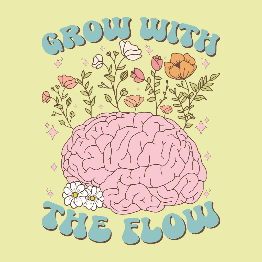 Grow With The Flow Floral Brain Positive Quote | PRODUCT CODE: GRTHLFMH