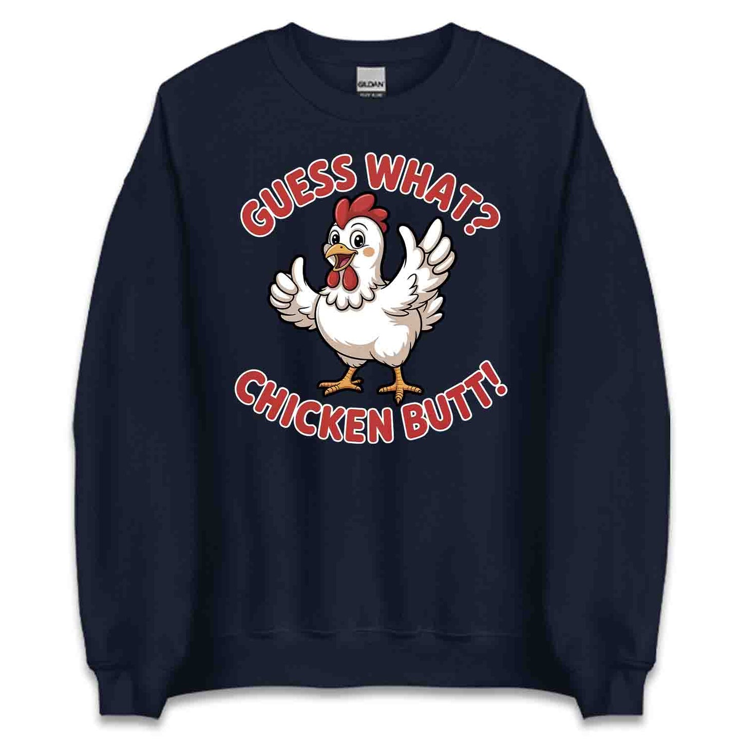 Guess What? Chicken Butt T-Shirt, Funny Farm Sweatshirt, Hilarious Chicken Hoodie | PRODUCT CODE: GSOIWQENB