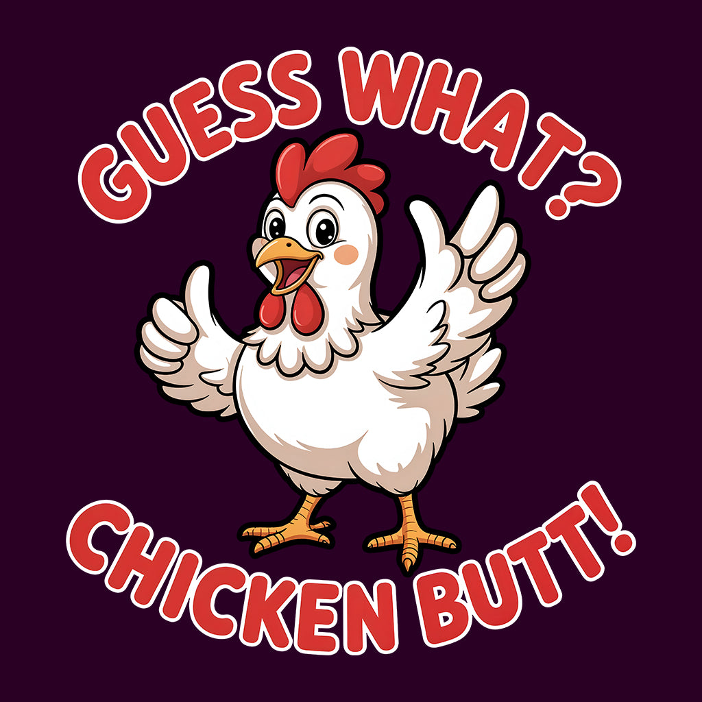 Guess What? Chicken Butt T-Shirt, Funny Farm Sweatshirt, Hilarious Chicken Hoodie | PRODUCT CODE: GSOIWQENB