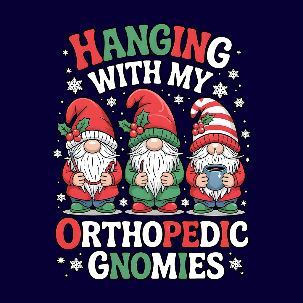 Hanging With My Orthopedic Gnomies T-Shirt, Christmas Ortho Sweatshirt, Gnome Nurse Hoodie | PRODUCT CODE: HJSADBVSDO