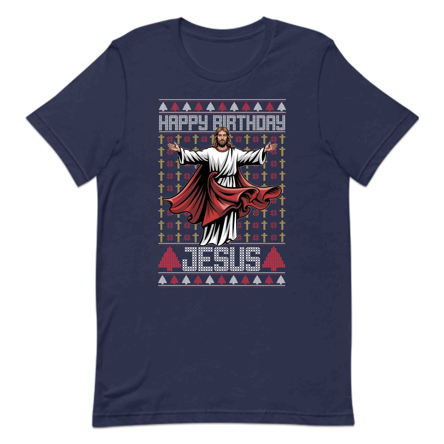 Happy Birthday Jesus Christian Christmas Ugly Xmas | PRODUCT CODE: HPYBRTHJSUCN