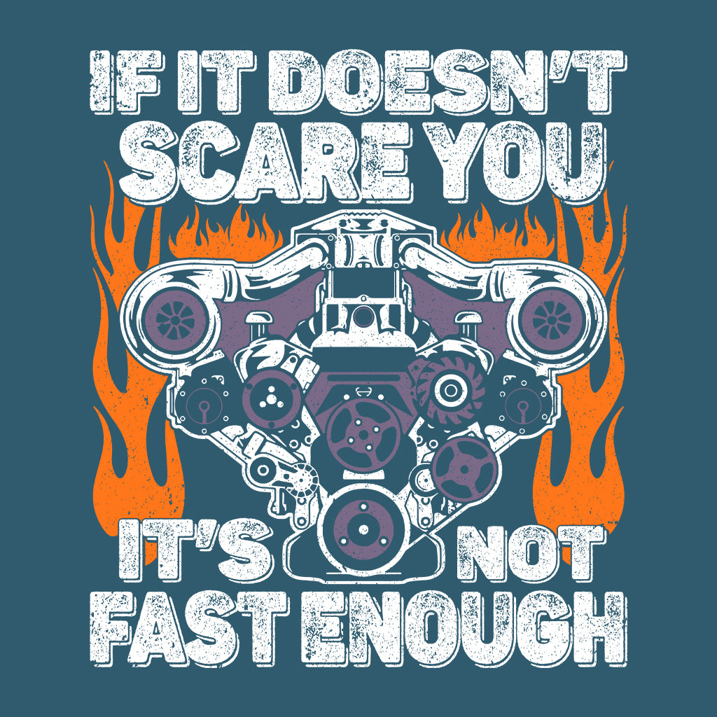 If It Doesn't Scare You It's Not Fast Enough Drag Racing | PRODUCT CODE: IFTDSRCYUT