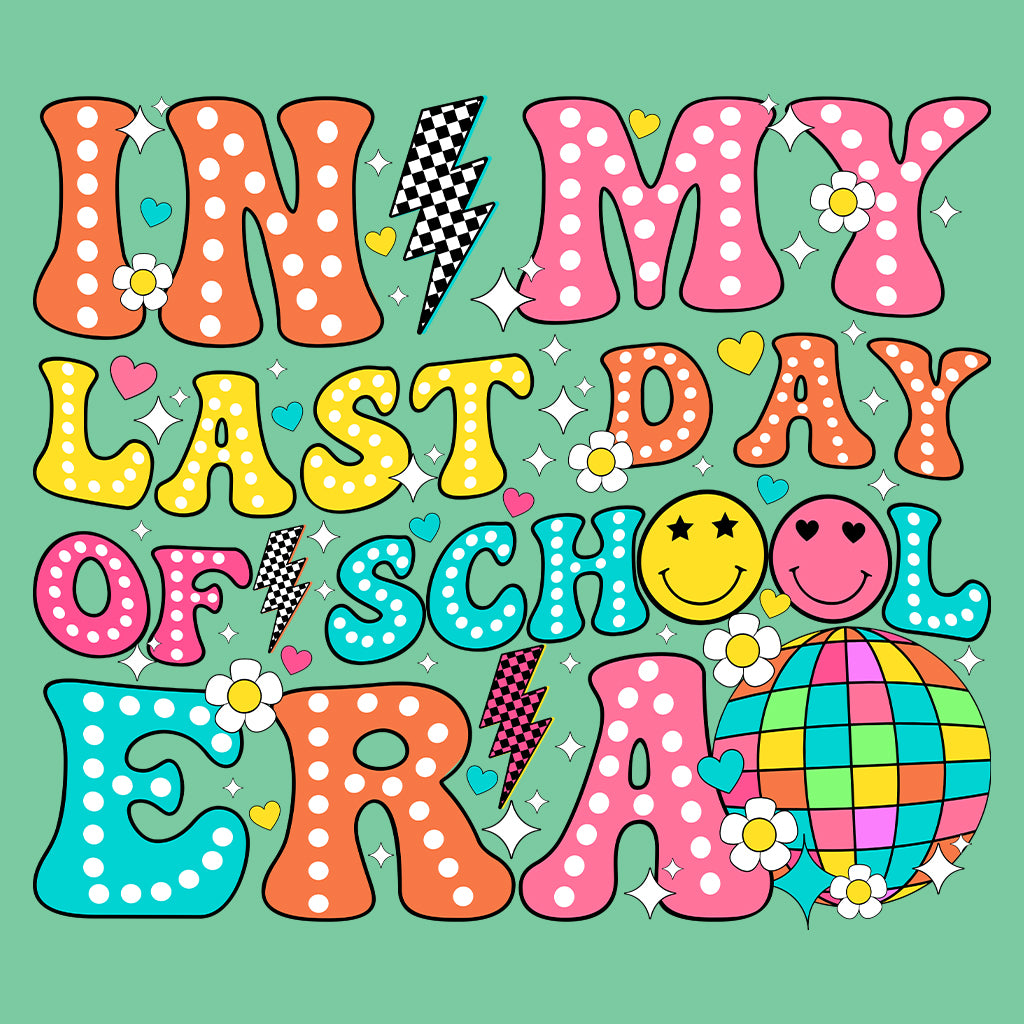 Retro Happy Face In My Last Day Of School Era | PRODUCT CODE: IMYLTDOSER