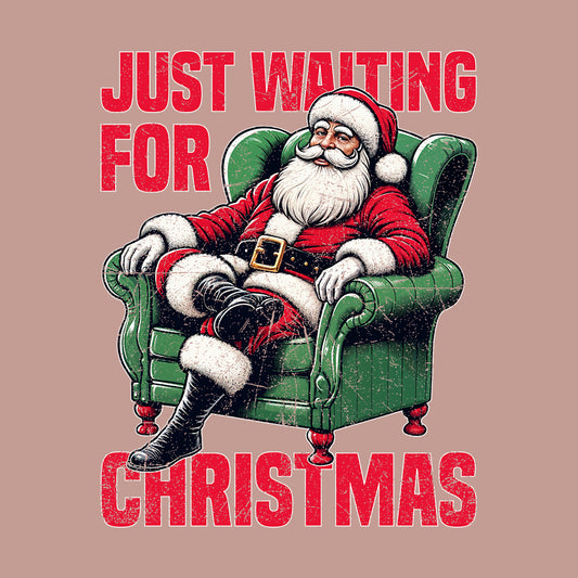 Just Waiting for Christmas Relaxing Santa Festive Xmas | PRODUCT CODE: JTWNGDFCMSA