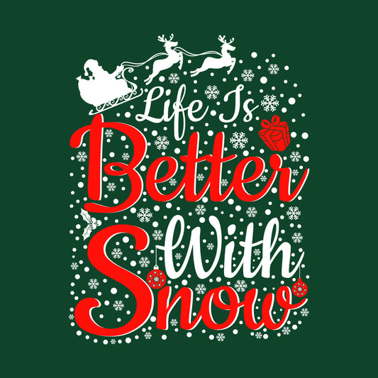 Life is Better with Snow Christmas Winter Wonderland Snowy Xmas | PRODUCT CODE: LFESNWBTRECHM