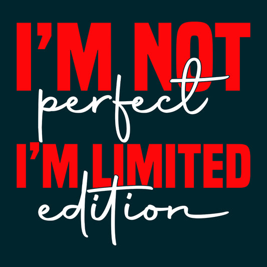 I'm Not Perfect I'm Limited Edition Motivational Quote Boho Inspirational | PRODUCT CODE: LMTEDNTOMVQ