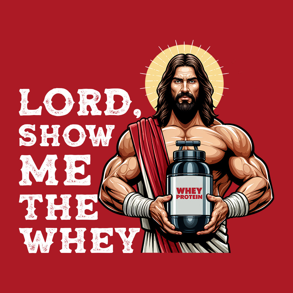 Lord Show Me The Whey Divine Fitness | PRODUCT CODE: LRDSWMTYJ