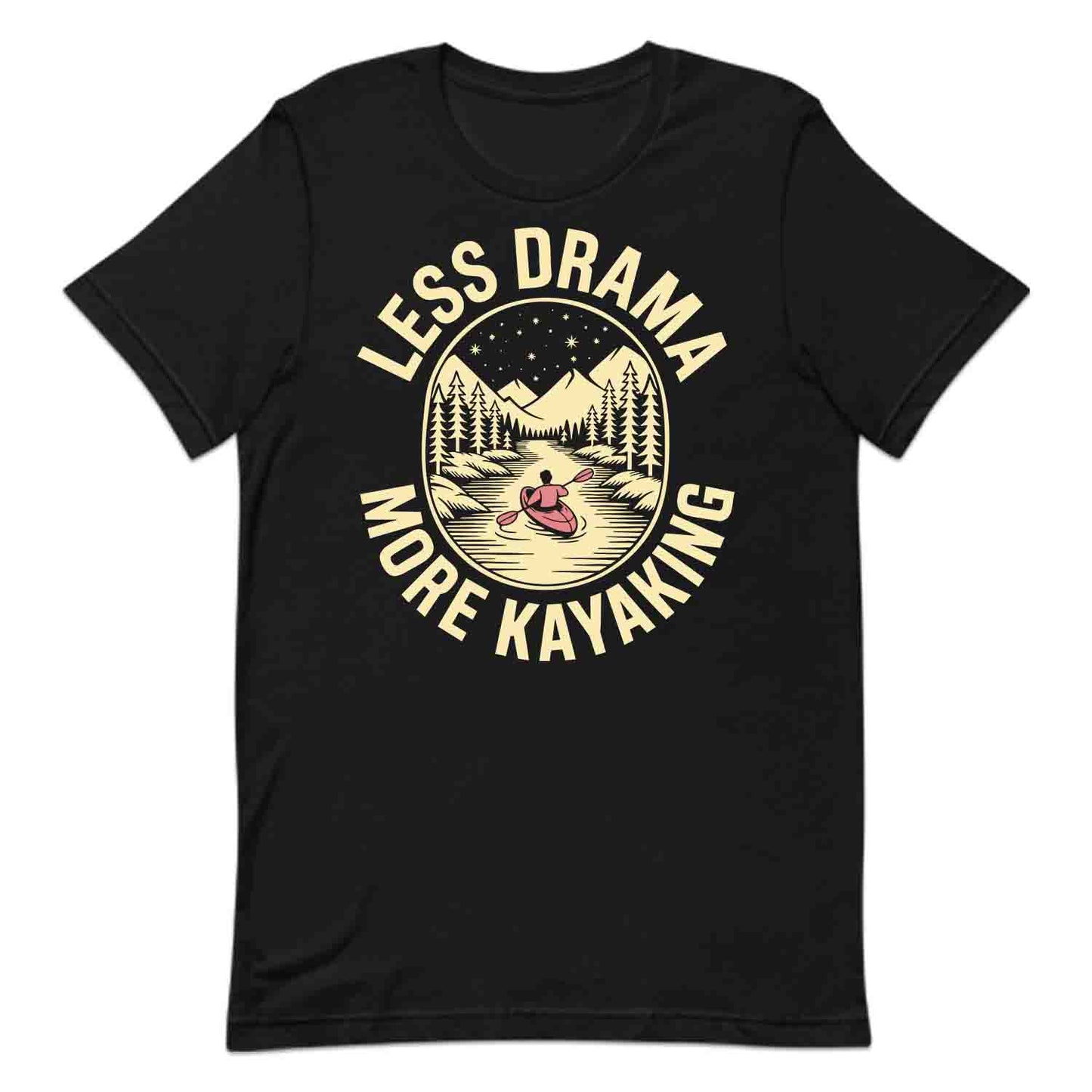 Less Drama Kayaking T-Shirt, Nature Paddle Sweatshirt, River Escape Hoodie | PRODUCT CODE: LSDWERIBKEY