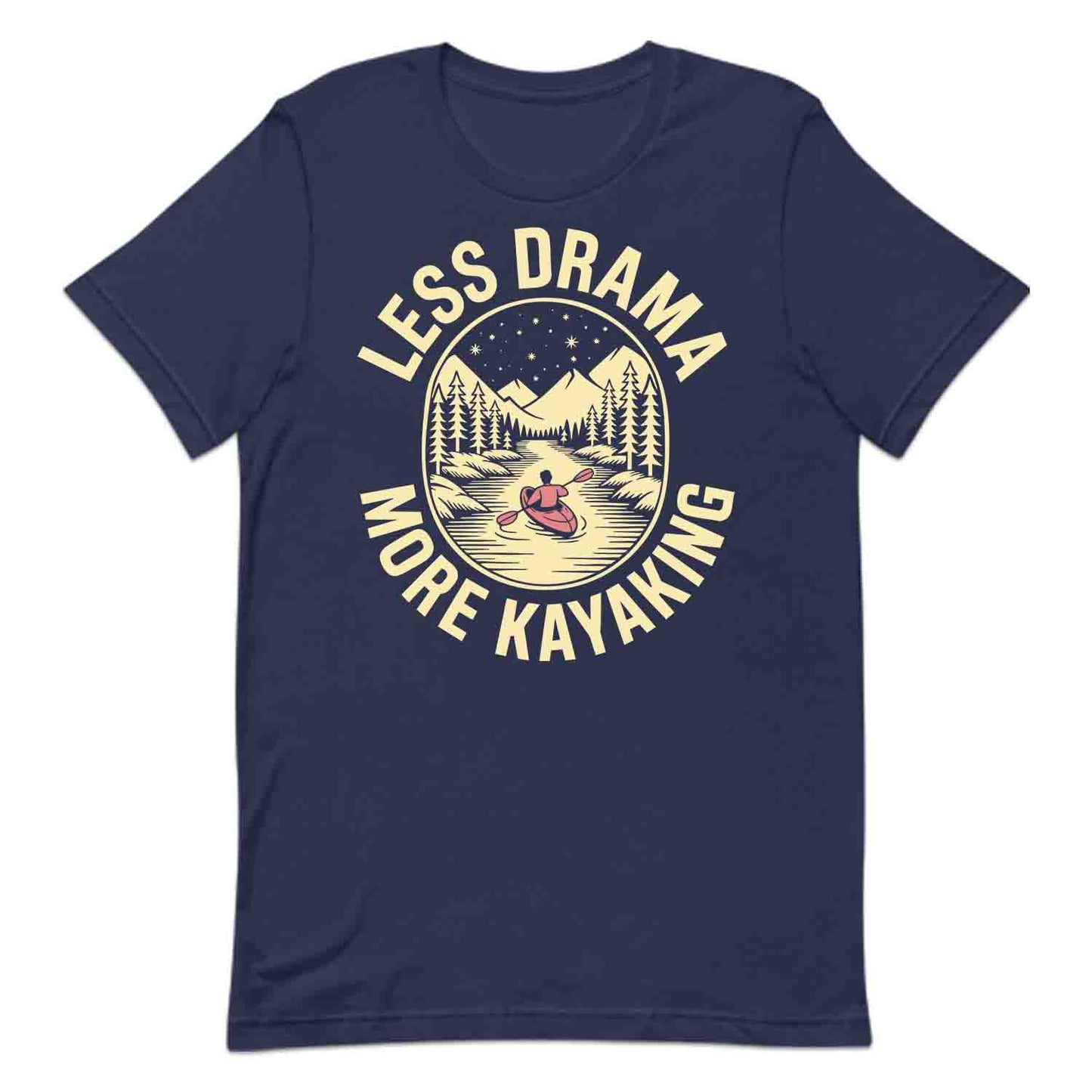 Less Drama Kayaking T-Shirt, Nature Paddle Sweatshirt, River Escape Hoodie | PRODUCT CODE: LSDWERIBKEY