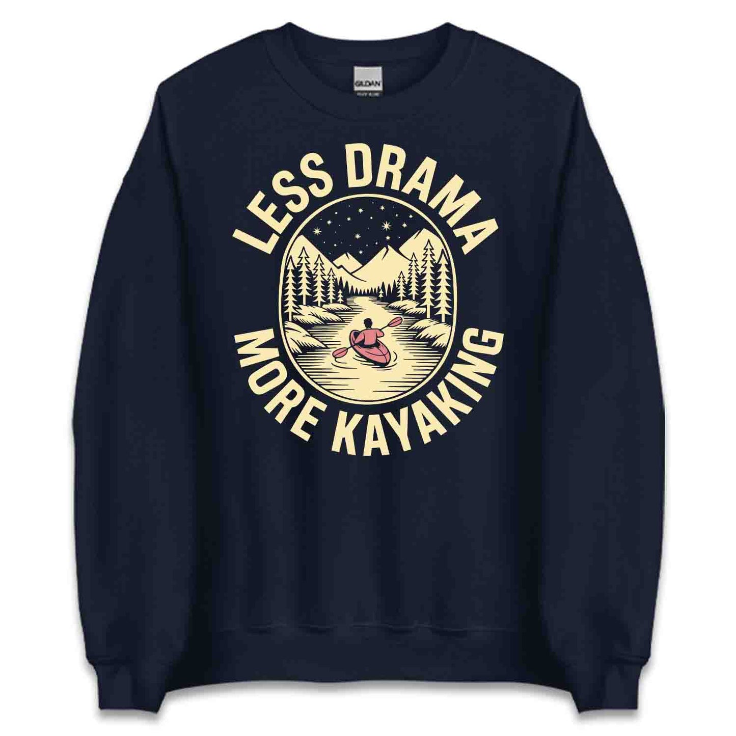 Less Drama Kayaking T-Shirt, Nature Paddle Sweatshirt, River Escape Hoodie | PRODUCT CODE: LSDWERIBKEY