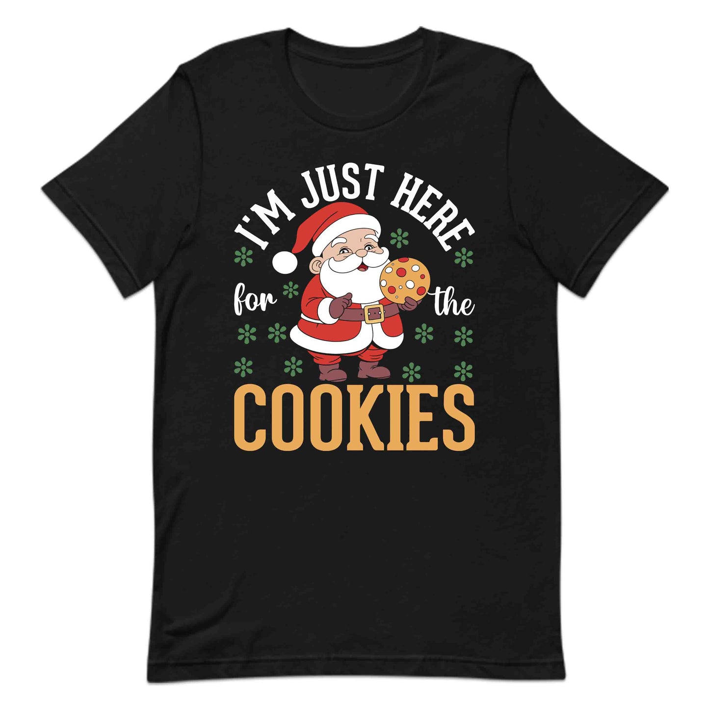 I'm Just Here For The Cookies Christmas Santa Claus Xmas Baking | PRODUCT CODE: MIJUTSCKOEBK