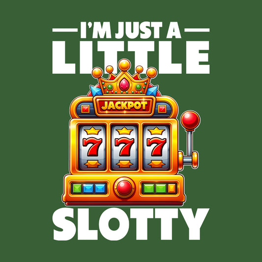 Slot Machine I'm Just A Little Slotty Casino Humor | PRODUCT CODE: MJSTMCHNGA