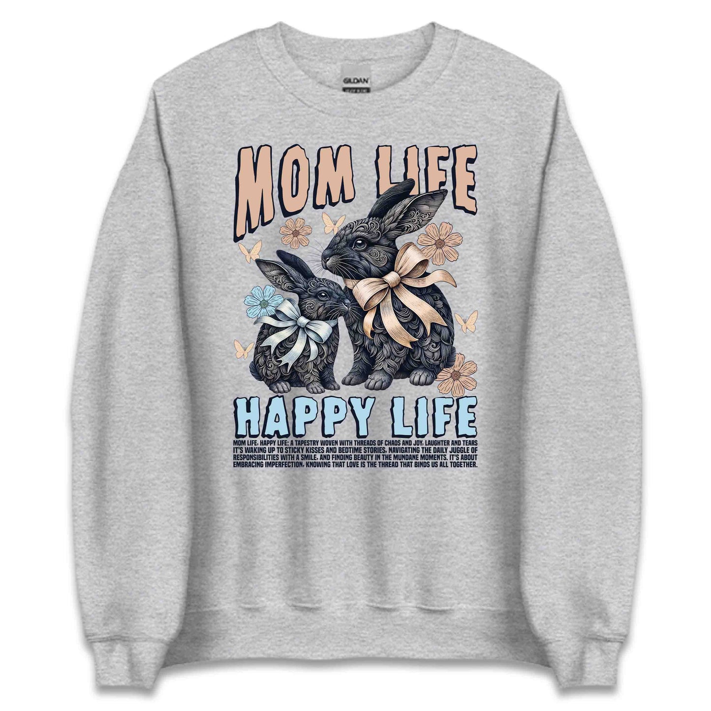 Mom Life Happy Life Bunny Mother's Day | PRODUCT CODE: MOLFEHPYTSYD