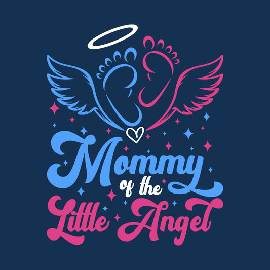 Mommy Of The Litte Angel  Pregnancy And Infant Loss Awareness | PRODUCT CODE: MYFTHLTANGE