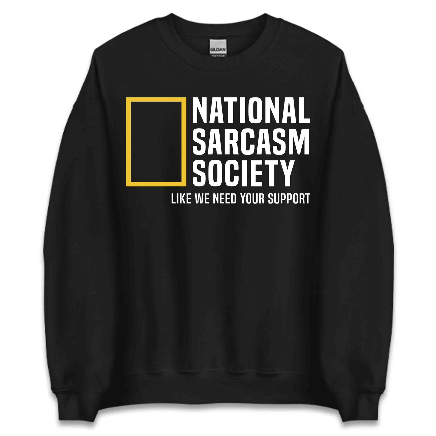 National Sarcasm Society T-Shirt | National Geographic Hoodie | Witty Humor Sweatshirt | PRODUCT CODE: NSTBAOEGUYAP