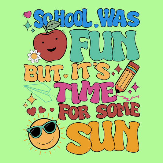 School Was Fun But It's Time For Some Sun | PRODUCT CODE: NUSMRETBS