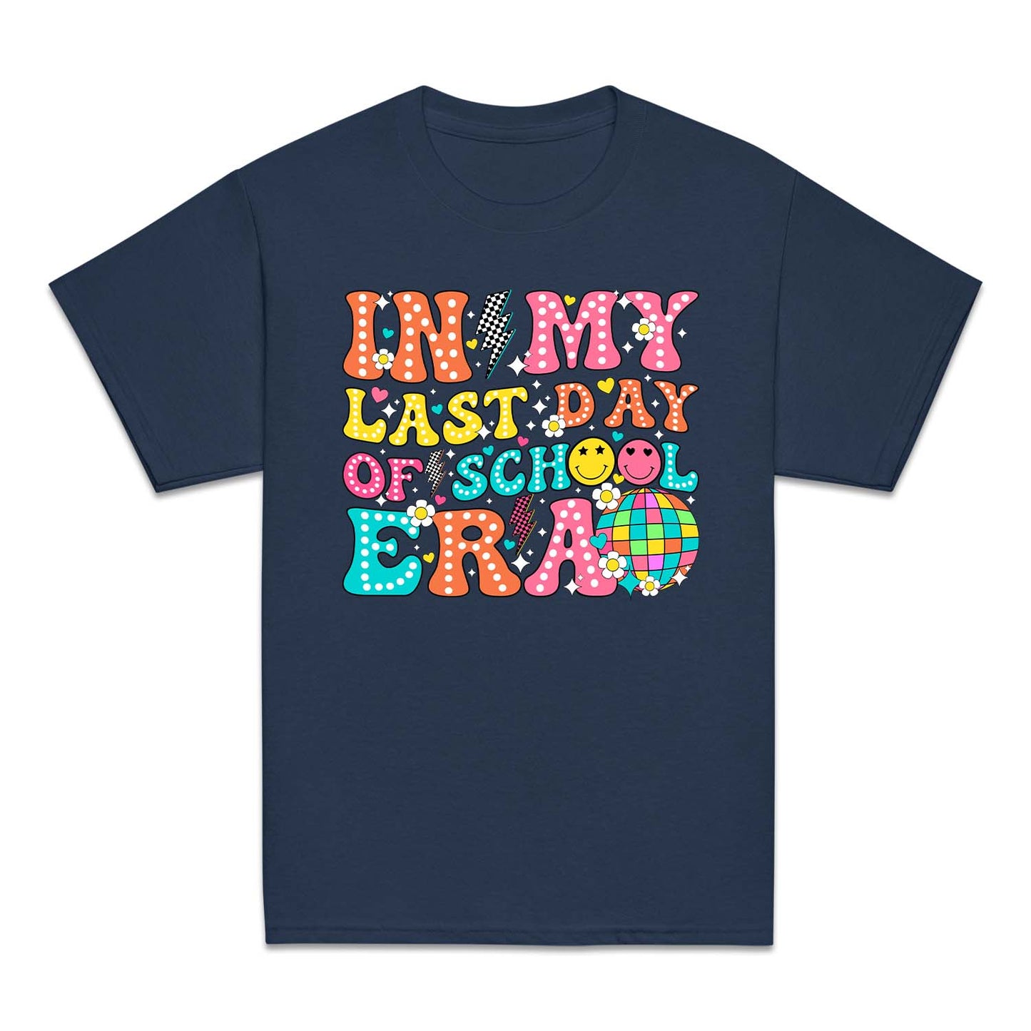 Retro Happy Face In My Last Day Of School Era | PRODUCT CODE: IMYLTDOSER