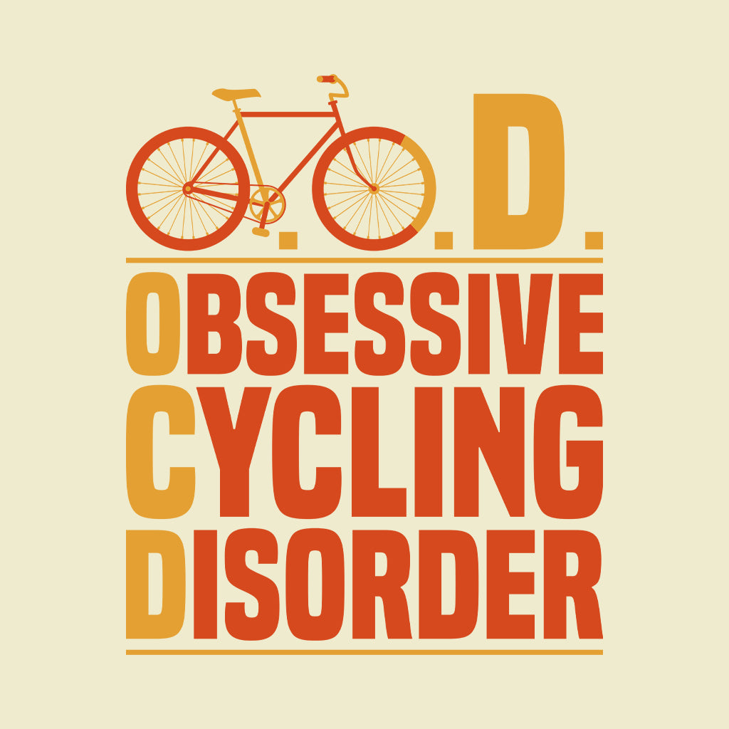 Obsessive Cycling Disorder Cyclist Humor | PRODUCT CODE: OBSCYOLGNB