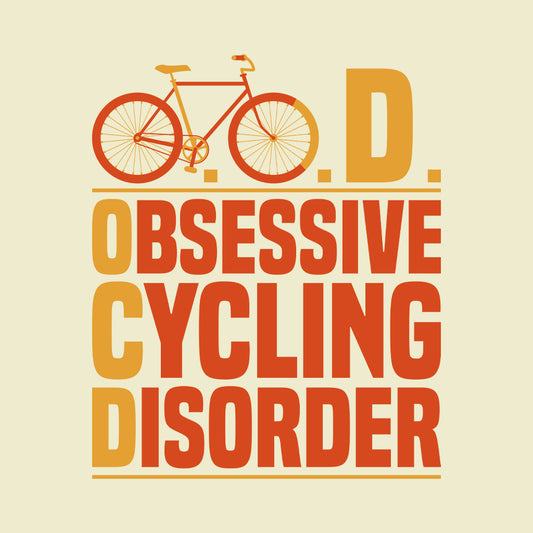Obsessive Cycling Disorder Cyclist Humor | PRODUCT CODE: OBSCYOLGNB